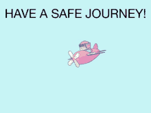 Have A Safe Journey Fly GIF - Have A Safe Journey Fly Take Care GIFs