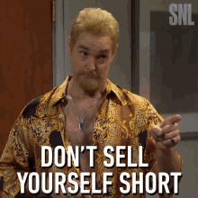 Dont Sell Yourself Short Will Forte GIF - Dont Sell Yourself Short Will Forte Saturday Night Live GIFs