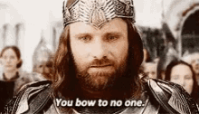 Lord Of The Rings You Bow To No One GIF - Lord Of The Rings You Bow To No One Aragorn GIFs