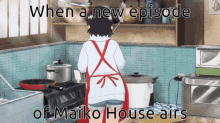 Maiko Maiko House GIF - Maiko Maiko House Anime GIFs