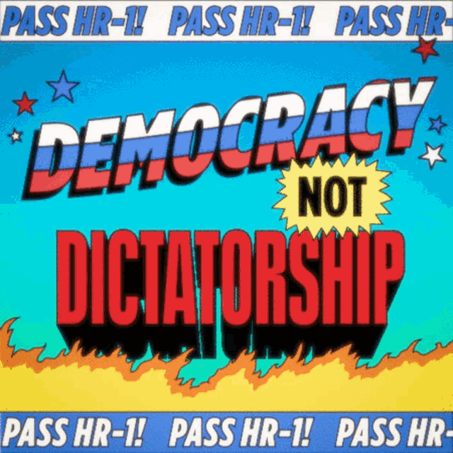Democracy Not Dictatorship Pass Hr1 GIF - Democracy Not Dictatorship Pass Hr1 Hr1bill GIFs