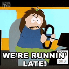 Were Runnin Late Veronica Crabtree GIF - Were Runnin Late Veronica Crabtree South Park GIFs