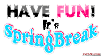 Have Fun Spring Break Sticker - Have Fun Spring Break Its Spring Break Stickers