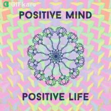 Positive Mind Positive Life Gifkaro GIF - Positive Mind Positive Life Gifkaro Always Be Positive GIFs