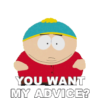 You Want My Advice Cartman Sticker - You Want My Advice Cartman South Park Stickers