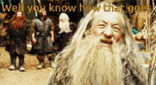 gandalf you know well how that goes shrugs gandalf you know well how that goes shrugs