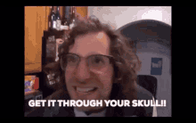 Get It Through Your Skull Kyle Mooney GIF - Get It Through Your Skull Kyle Mooney Skull GIFs