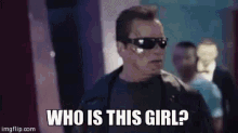 This Girl GIF - Arnold Schwarzenegger Who Is This Girl Girl GIFs