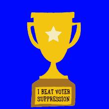 I Beat Voter Suppression Trophy GIF - I Beat Voter Suppression Voter Suppression Trophy GIFs