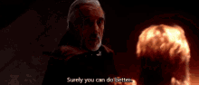 Star Wars Count Dooku GIF - Star Wars Count Dooku Surely You Can Do Better GIFs