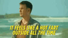 It Feels Like A Hot Fart Outside All The Time GIF - Humidity Humid When Its Humid Outside GIFs