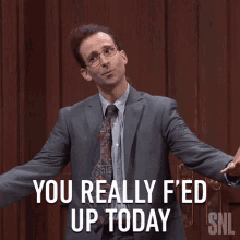 You Really Effed Up Today Saturday Night Live GIF - You Really Effed Up Today Saturday Night Live You Messed Up GIFs