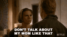 Dont Talk About My Mom Like That Robby Keene GIF - Dont Talk About My Mom Like That Robby Keene Tanner Buchanan GIFs
