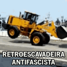 Trator Retroescavadeira GIF - Trator Retroescavadeira Antifascista GIFs