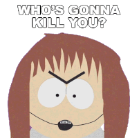 Whos Gonna Kill You Shelly Marsh Sticker - Whos Gonna Kill You Shelly Marsh South Park Stickers
