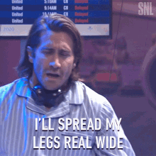 Ill Spread My Legs Real Wide Jake Gyllenhaal GIF - Ill Spread My Legs Real Wide Jake Gyllenhaal Saturday Night Live GIFs