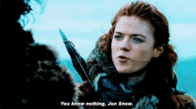 Ygritte You Know Nothing GIF - Ygritte You Know Nothing Jon Snow GIFs