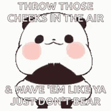 Throw Those Cheeks In The Air Wave Them Like You Dont Bear GIF - Throw Those Cheeks In The Air Wave Them Like You Dont Bear Panda GIFs