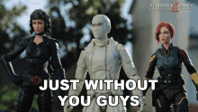 Just Without You Guys Storm Shadow GIF - Just Without You Guys Storm Shadow Scarlett GIFs
