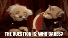 Muppets Statler And Waldorf GIF - Muppets Statler And Waldorf Who Cares GIFs