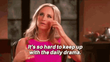 Its Hard To Keep Up With The Daily Drama Drama GIF - Its Hard To Keep Up With The Daily Drama Drama No GIFs