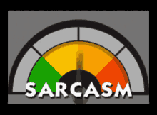sarcasm limit speed meter