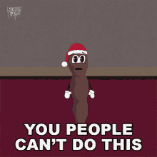You People Cant Do This Mr Hankey GIF - You People Cant Do This Mr Hankey South Park GIFs