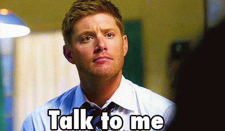 Talk To Me GIF - Supernatural Dean Winchester Jensen Ackles GIFs