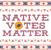Native Votes Matter Native Voter Sticker - Native Votes Matter Native Votes Native Voter Stickers