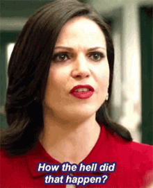 Once Upon A Time Regina Mills GIF - Once Upon A Time Regina Mills How The Hell Did That Happen GIFs
