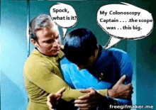Colonoscopy Captain Kirk And Spock GIF - Colonoscopy Captain Kirk And Spock Captain Kirk GIFs