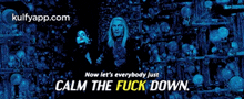 Now Let'S Everybody Justcalm The Fuck Down..Gif GIF - Now Let'S Everybody Justcalm The Fuck Down. Hp Hindi GIFs