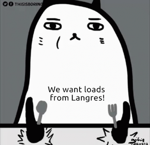 Langres We Want Loads From Langres GIF - Langres We Want Loads From Langres Cat GIFs