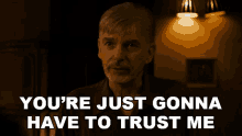 Youre Just Gonna Have To Trust Me Okay Billy Mcbride GIF - Youre Just Gonna Have To Trust Me Okay Billy Mcbride Goliath GIFs