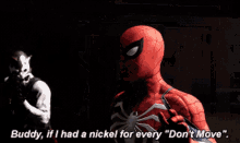 Spider Man Buddy If I Had A Nickel For Every Dont Move GIF - Spider Man Buddy If I Had A Nickel For Every Dont Move Dont Move GIFs