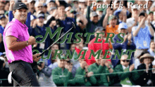 The Masters Patrick Reed GIF - The Masters Patrick Reed Golf GIFs