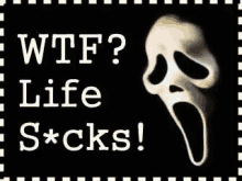 Wtf Life Sucks GIF - Wtf Life Sucks Scream Mask GIFs