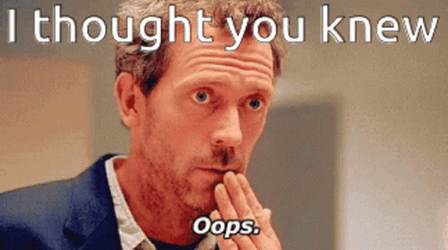 I Thought You Know GIFs Tenor