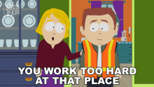 You Work Too Hard At That Place Stephen Stotch GIF - You Work Too Hard At That Place Stephen Stotch Linda Stotch GIFs