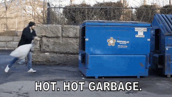 Hot. Hot Garbage. GIF - Hot Garbage Garbage GIFs