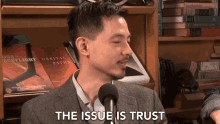 The Issue Is Trust Trust Issue GIF - The Issue Is Trust Trust Issue Trust GIFs