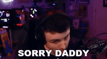 Sorry Daddy Drlupo GIF - Sorry Daddy Drlupo Im Sorry Dad GIFs