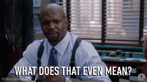 Confused What Does That Mean GIF - Confused What Does That Mean Terry  Jeffords - Discover &amp; Share GIFs