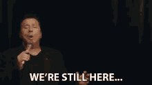 Were Still Here Were Here GIF - Were Still Here Were Here We Havent Left GIFs
