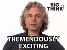 tremendously exciting steven pinker big think i am excited i am thrilled