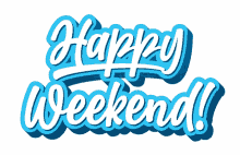 Happy Weekend Bsp GIF - Happy Weekend Weekend Bsp GIFs