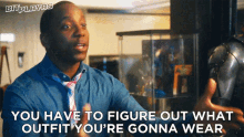 you have to figure out what outfit youre gonna wear leon bit playas you have to think what outfit gonna to wear you have to think what dress to put on you you have to figure out what outfit youre gonna wear leon bit playas you have to think what outfit gonna to wear you have to think what dress to put on you