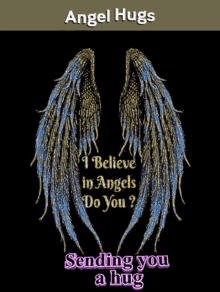 i believein angels i believe i be angel hugs angels watching over you i believein angels i believe i be angel hugs angels watching over you
