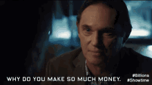 Why Do You Make So Much Money. GIF - Billions Damian Lewis Bobby Axelrod GIFs