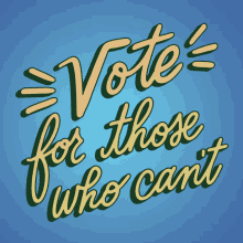 Vote For Those Who Cant Go Vote GIF - Vote For Those Who Cant Go Vote Vote For Me GIFs